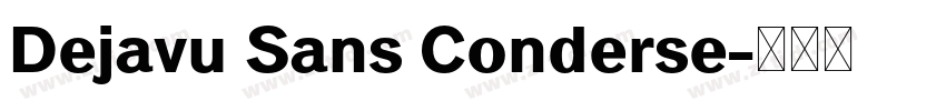 Dejavu Sans Conderse字体转换